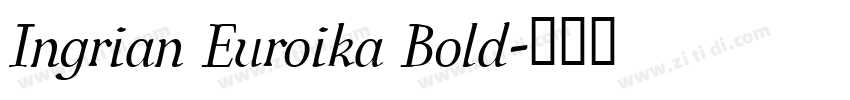 Ingrian Euroika Bold字体转换 Ingrian Euroika Bold字体转换